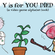 Illustration for article titled Learn Your ABCs With Our Video Game Horror Alphabet Book